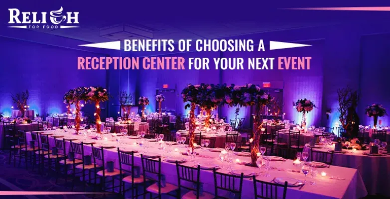 Why Selecting a Reception Center Can Be Transformational for Your Next Event
