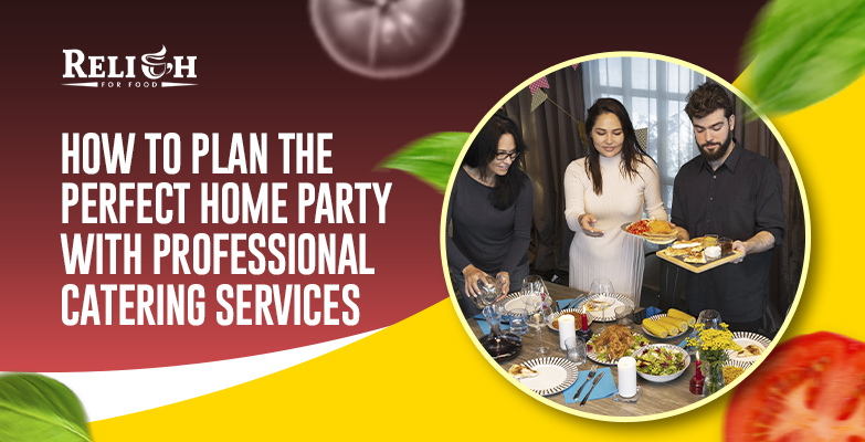 Home party with professional catering setup