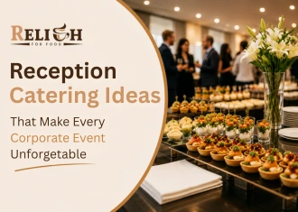 Reception catering ideas for unforgettable corporate events